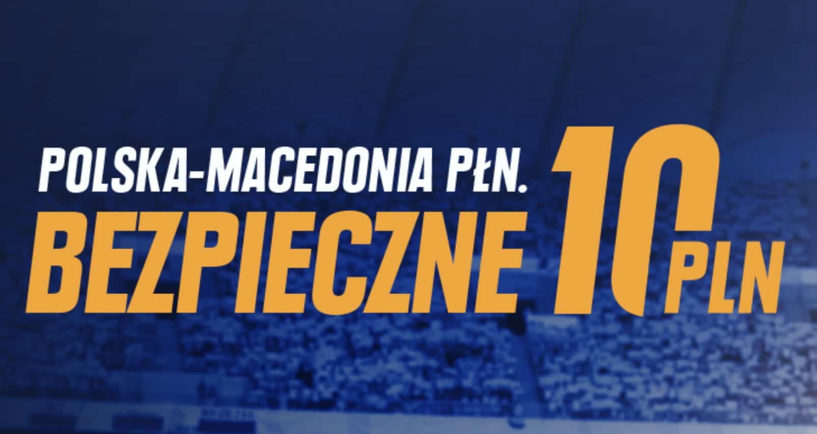 10 PLN na mecz Polski z Macedonią. Bukmacher STS rozdaje kasę!