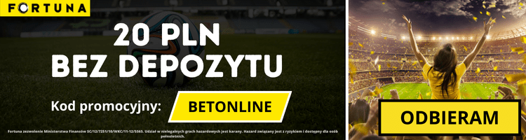 Bonus bez depozytu 20 PLN w Fortunie - kod promocyjny "BETONLINE"