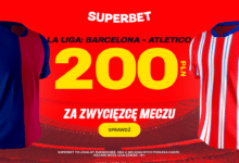 Promocja Superbet: Bonus 200 PLN za zwycięzcę Barcelona - Atletico